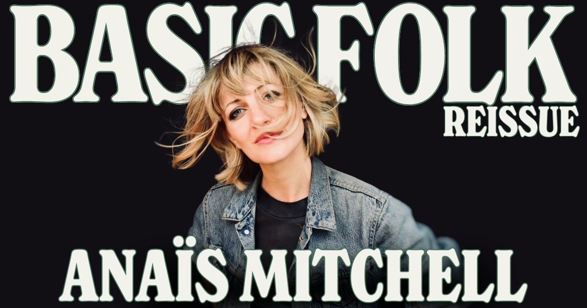 Basic Folk: Anaïs Mitchell (Reissue)