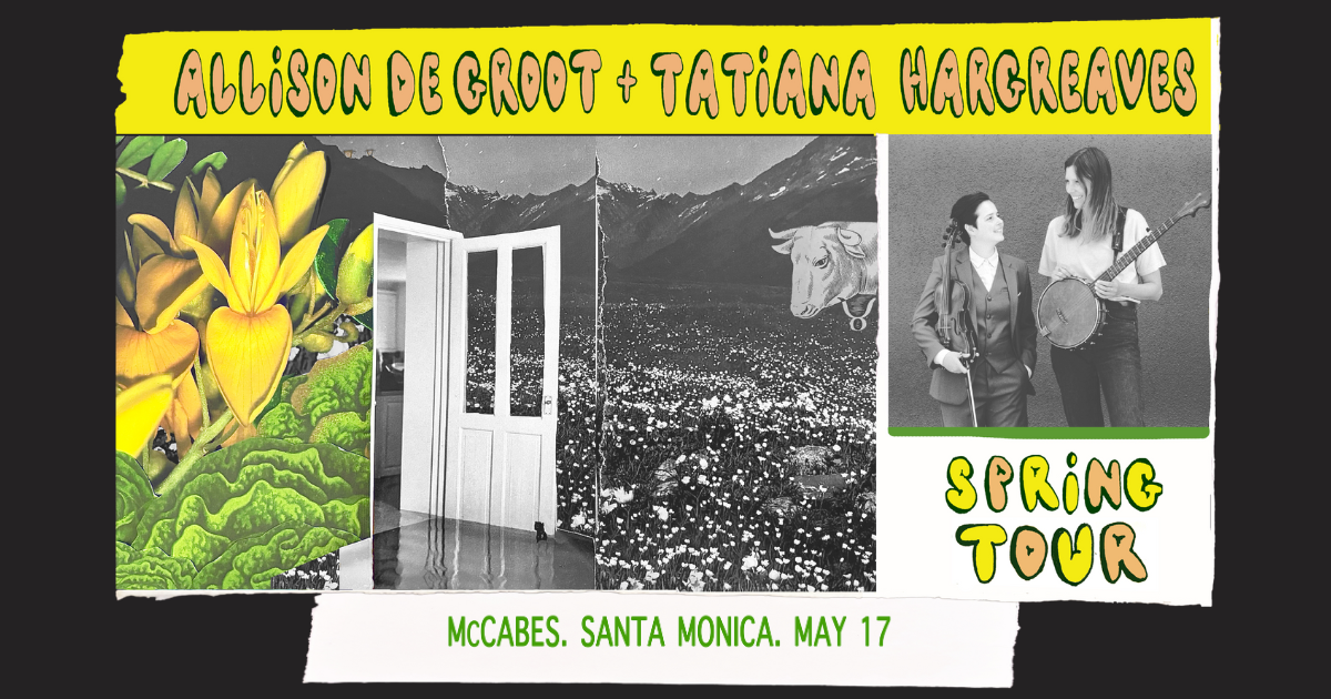 Allison de Groot & Tatiana Hargreaves at McCabe’s Guitar Shop (LA)