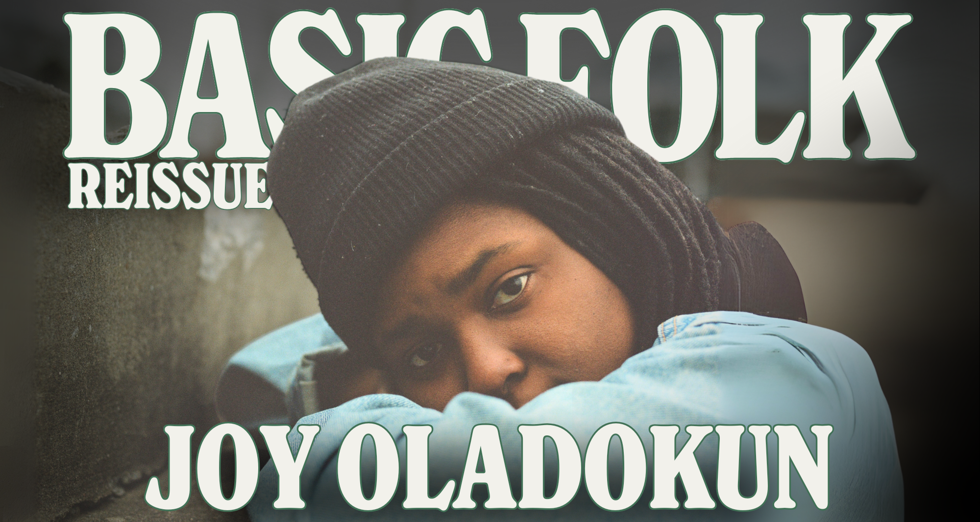 Basic Folk: Joy Oladokun (Reissue)