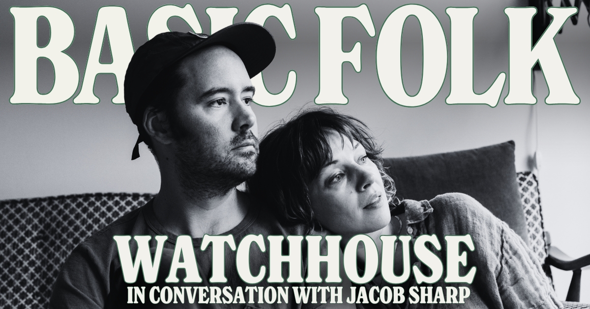 Basic Folk: Watchhouse