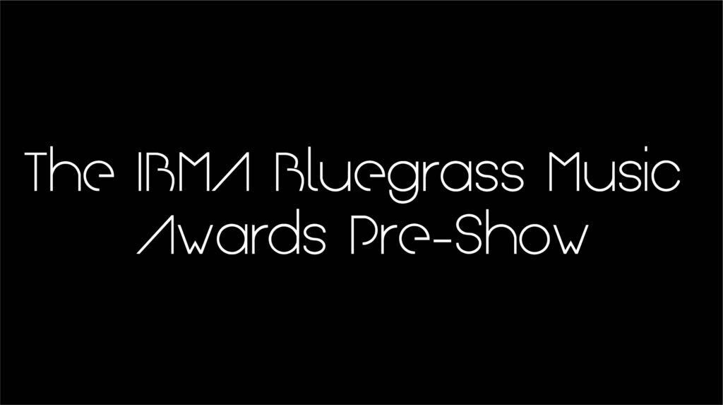 WATCH: IBMA Bluegrass Music Awards Pre-Show