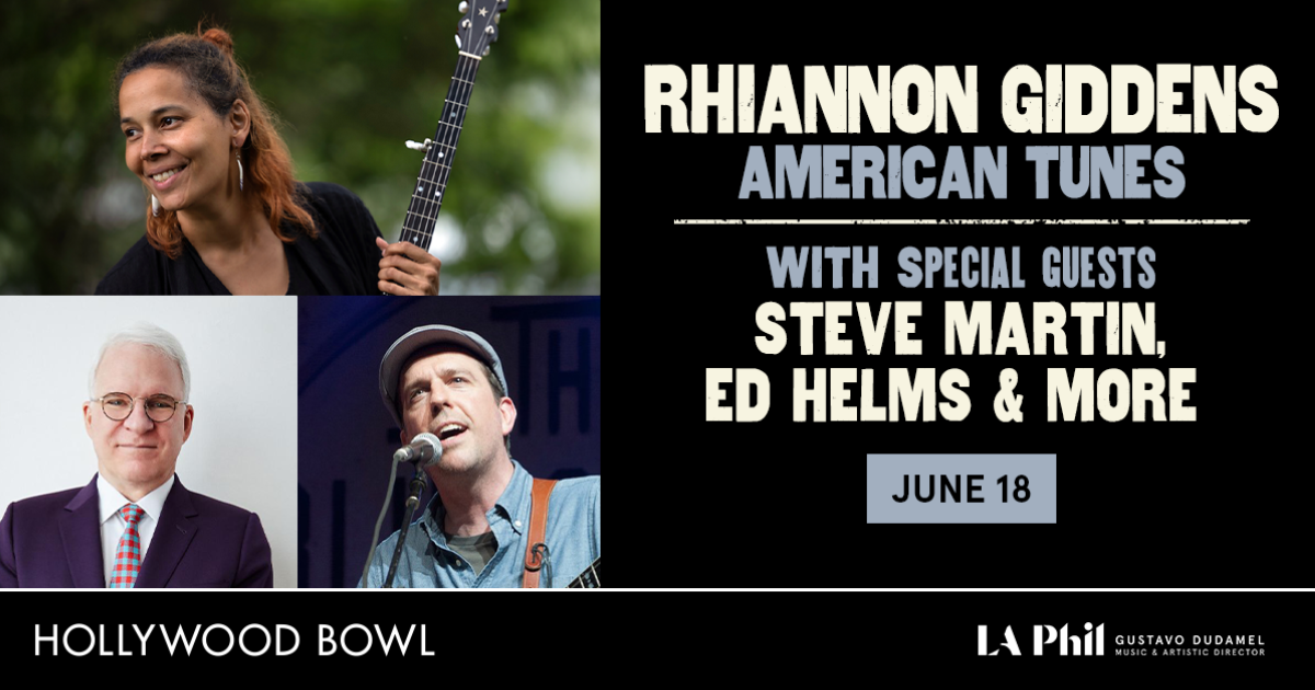 Enter to Win Tickets to Rhiannon Giddens: American Tunes feat. Steve Martin, Ed Helms, Our Native Daughters, and more @ Hollywood Bowl (Los Angeles) on 6/18