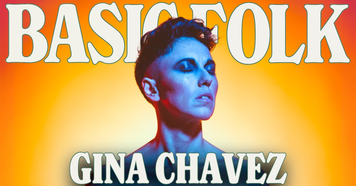 Basic Folk: Gina Chavez