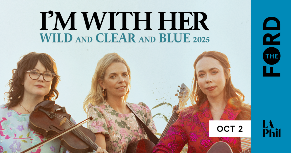 Win Tickets to I’m With Her @ The Ford (Los Angeles) on 10/2
