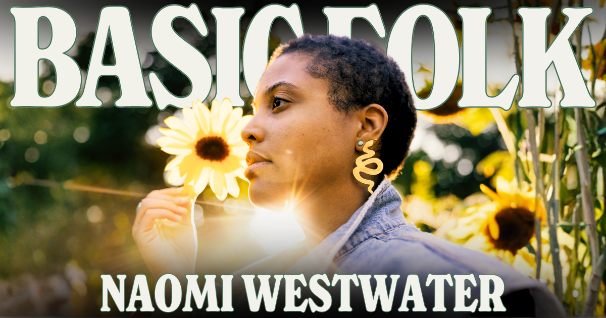 Basic Folk: Naomi Westwater