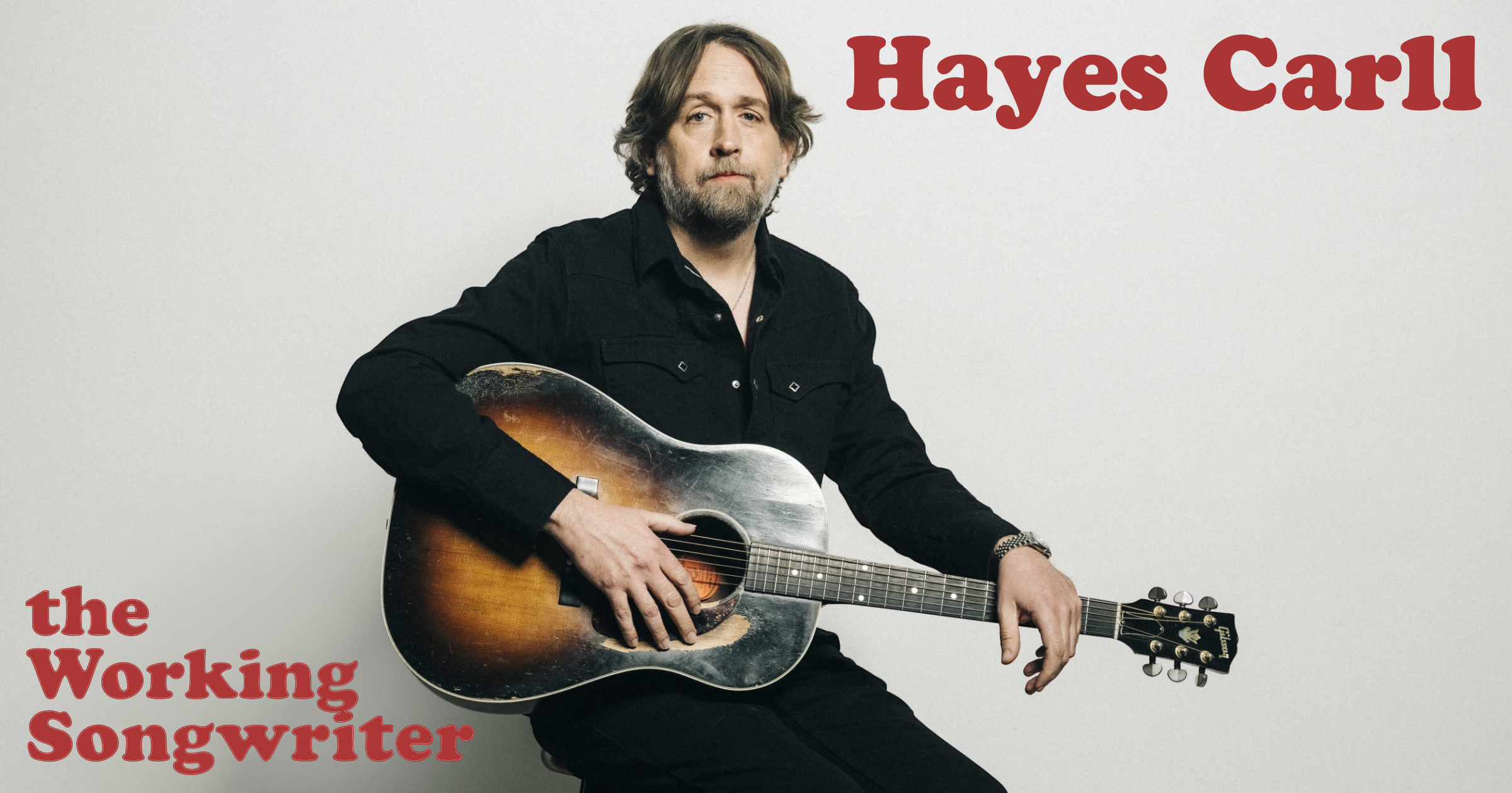 The Working Songwriter: Hayes Carll