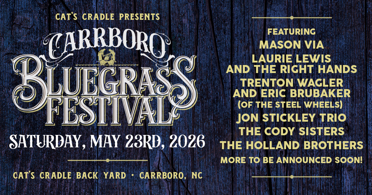 Carrboro Bluegrass Festival at Cat’s Cradle (Carrboro, NC)