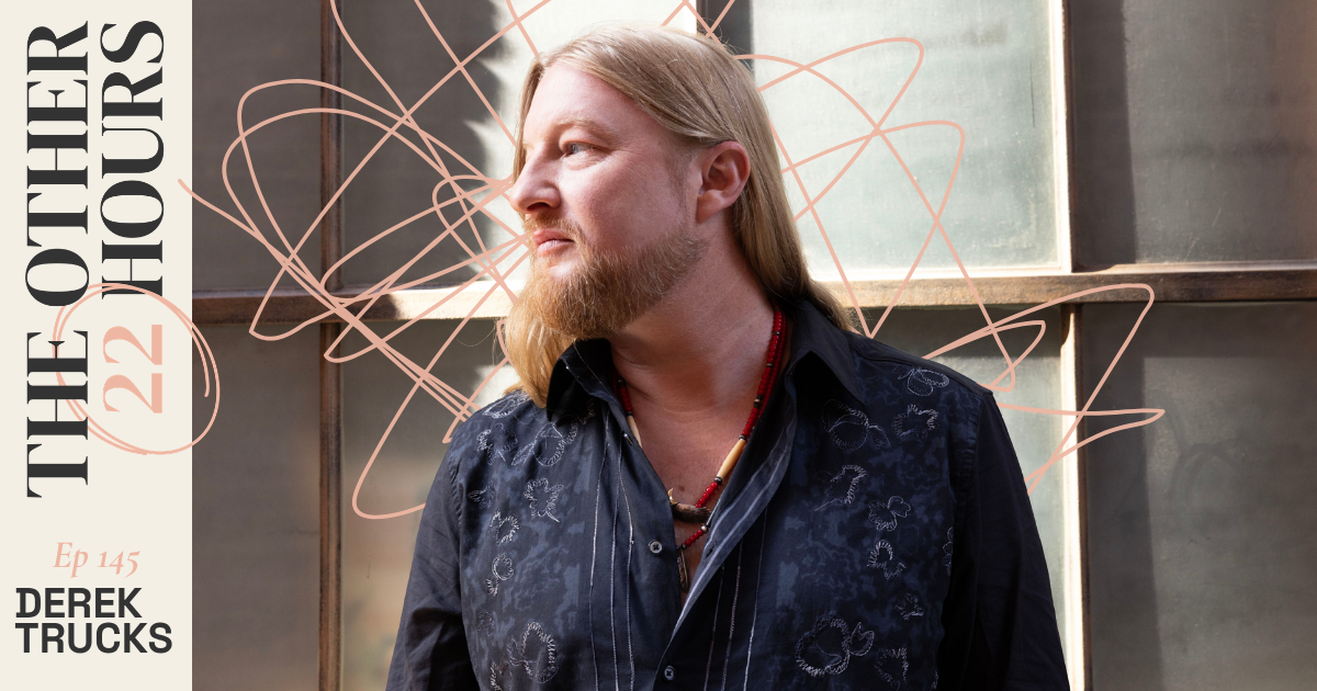 The Other 22 Hours: Derek Trucks
